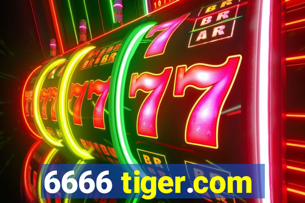 6666 tiger.com